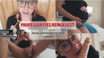 Professor fies reingelegt – Heute schwängert er mich